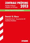 Abschluss-Prüfungsaufgaben Hauptschule Nordrhein-Westfalen.  Deutsch 10. Klasse 2013
