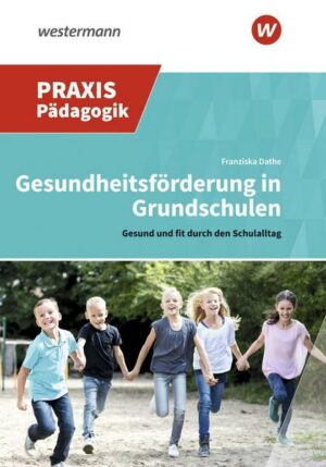 Praxis Pädagogik / Gesundheitsförderung in Grundschulen