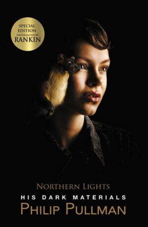 His Dark Materials 1 : Northern Lights. Rankin Cover Edition