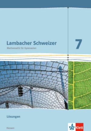Lambacher Schweizer. Lösungen 7. Schuljahr. Ausgabe für Hessen G9