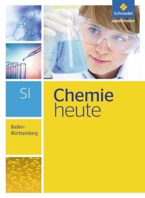 Chemie heute 7 - 10. Schülerband. S1. Baden-Württemberg