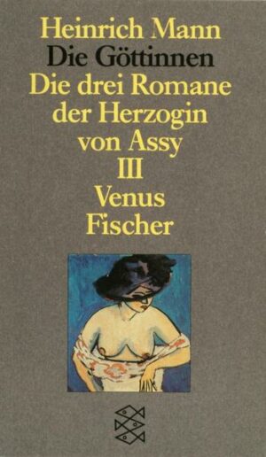 Die Göttinnen - Die drei Romane der Herzogin von Assy