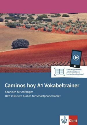 Caminos hoy A1. Vokabeltrainer. Heft inklusive Audios für Smartphone/Tablet