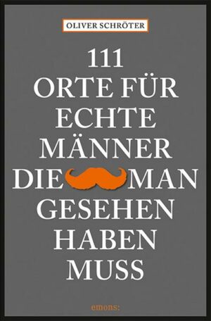 111 Orte für echte Männer