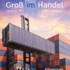 Groß im Handel - KMK-Ausg. Arb. 1 Jahr LF 1-4
