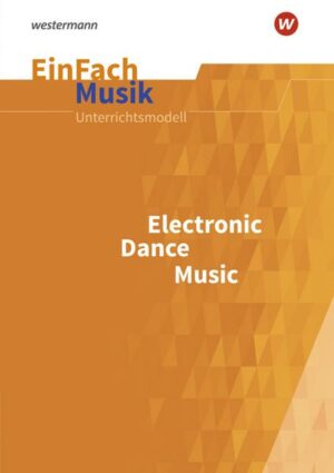 Electronic Dance Music. EinFach Musik