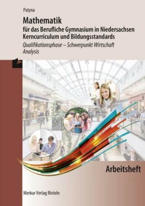 Mathematik für das Berufliches Gymnasium in Niedersachsen Kerncurriculum und Bildungsstandards