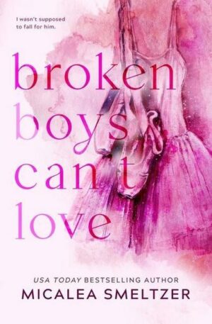 Broken Boys Can't Love - Special Edition