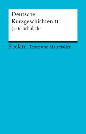 Deutsche Kurzgeschichten 2. 5. - 6. Schuljahr