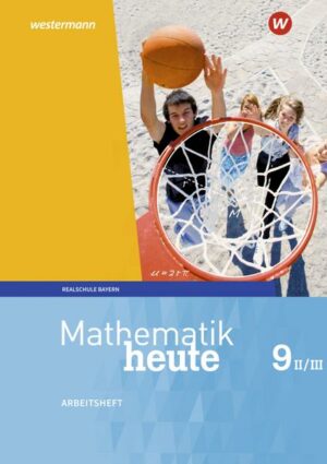 Mathematik heute 9. Arbeitsheft mit Lösungen. WPF II/III für Bayern