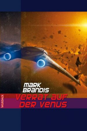Mark Brandis - Verrat auf der Venus