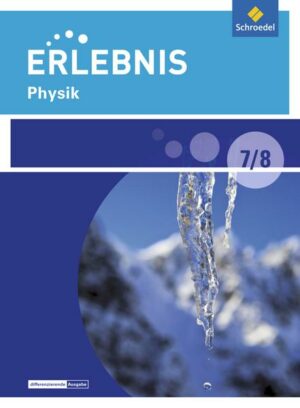Erlebnis Physik 7 / 8. Schülerband. Differenzierende Ausgabe. Berlin und Brandenburg