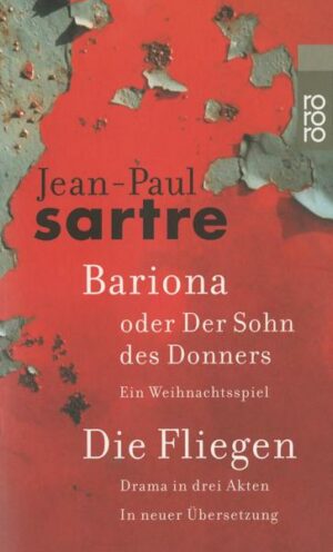 Bariona oder Der Sohn des Donners / Die Fliegen