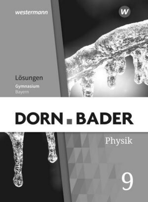 Dorn / Bader Physik SI 9. Lösungen. Für Bayern