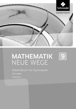Mathematik Neue Wege SI 9. Lösungen. Saarland