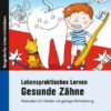 Lebenspraktisches Lernen: Gesunde Zähne