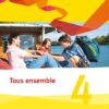 Tous ensemble 4. Schulbuch fester Einband 4. Lernjahr. Ausgabe Bayern