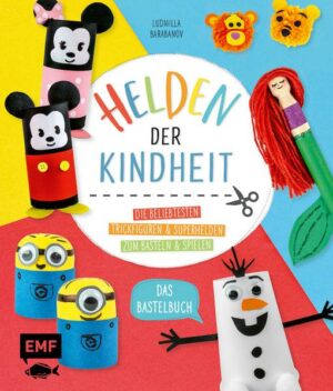 Helden der Kindheit – Das Bastelbuch