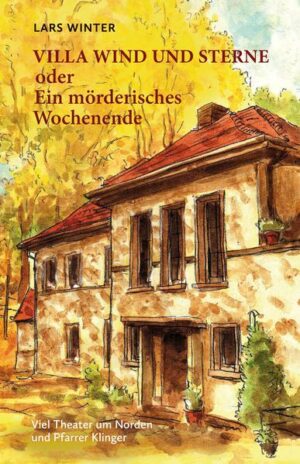 Villa Wind und Sterne oder Ein mörderisches Wochenende