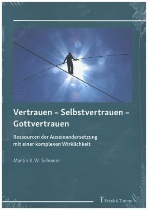 Vertrauen – Selbstvertrauen – Gottvertrauen