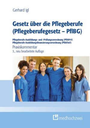 Gesetz über die Pflegeberufe (Pflegeberufegesetz – PflBG) Pflegeberufe-Ausbildungs- und -Prüfungsverordnung (PflAPrV) Pflegeberufe-Ausbildungsfinanzie