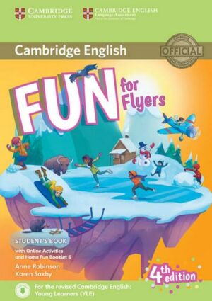 Fun for Flyers. Student's Book with Home Fun Booklet and online activities. 4th Edition