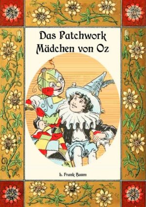 Das Patchwork-Mädchen von Oz - Die Oz-Bücher Band 7