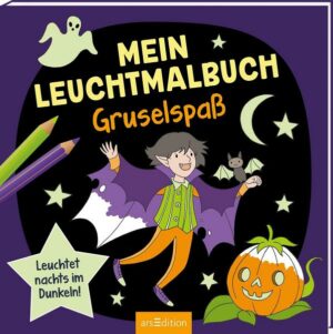 Mein Leuchtmalbuch - Gruselspaß