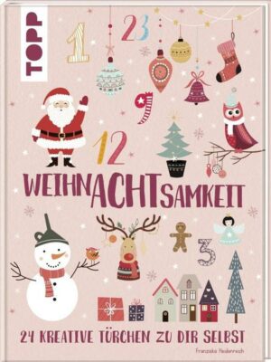 WeihnAchtsamkeit. 24 Türchen zu dir selbst