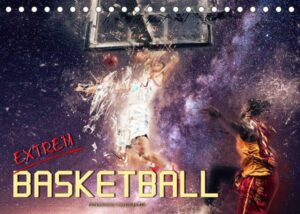 Basketball extrem (Tischkalender 2023 DIN A5 quer)