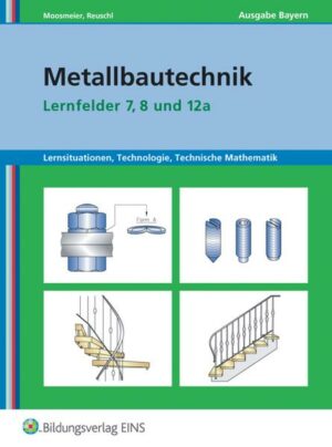 Metallbautechnik. Arbeitsheft. Lernfelder 7