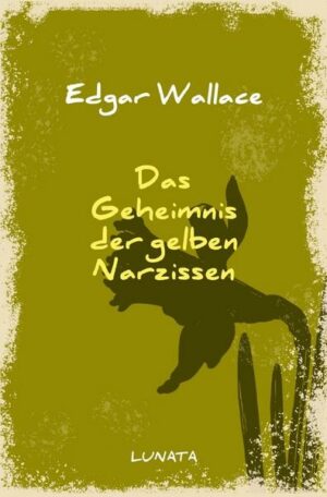Edgar-Wallace-Reihe / Das Geheimnis der gelben Narzissen
