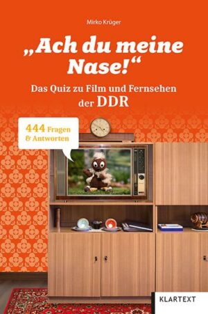 Ach du meine Nase! - das Quiz zu Film und Fernsehen in der DDR