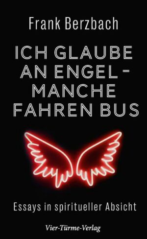 Ich glaube an Engel – manche fahren Bus