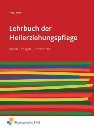Lehrbuch der Heilerziehungspflege 1. Schülerband. pflegen - bilden - unterstützen
