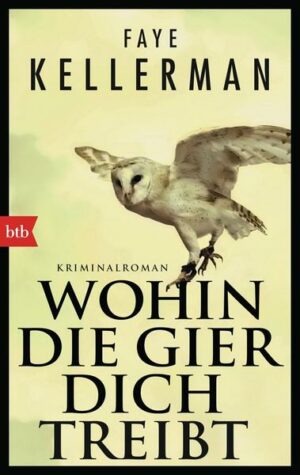 Wohin die Gier dich treibt / Peter Decker & Rina Lazarus Bd.22