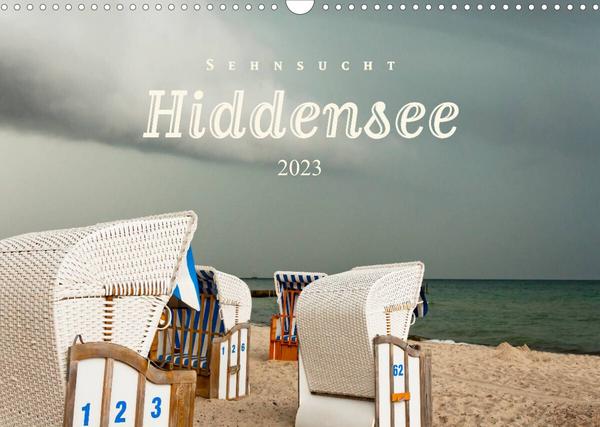 Sehnsucht Hiddensee 2023 (Wandkalender 2023 DIN A3 quer)