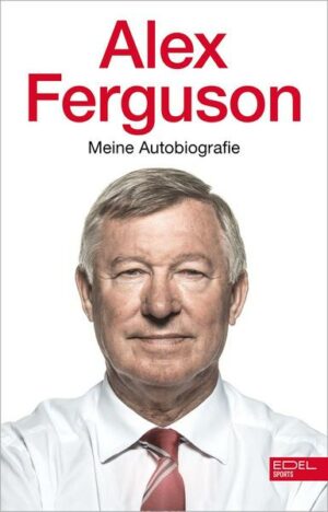 Alex Ferguson: Meine Autobiografie