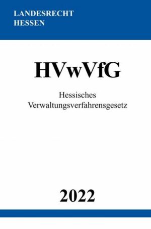 Hessisches Verwaltungsverfahrensgesetz HVwVfG 2022