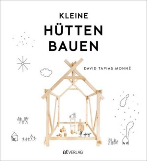 Kleine Hütten bauen