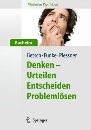 Allgemeine Psychologie für Bachelor: Denken - Urteilen