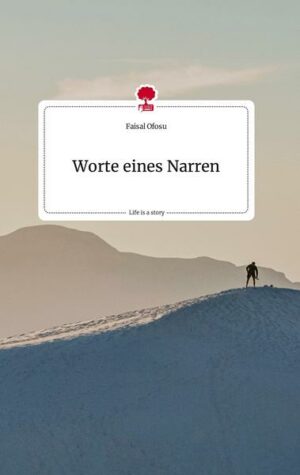 Worte eines Narren. Life is a Story - story.one