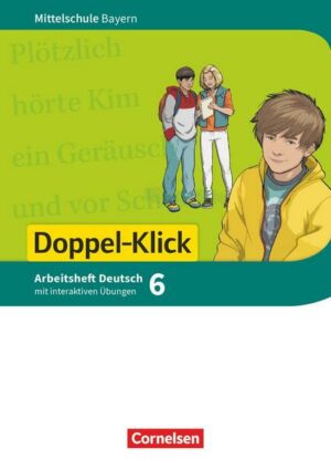 Doppel-Klick 6. Jahrgangsstufe - Mittelschule Bayern - Arbeitsheft mit interaktiven Übungen auf scook.de
