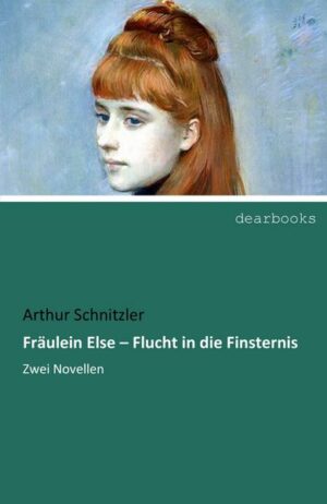 Fräulein Else - Flucht in die Finsternis