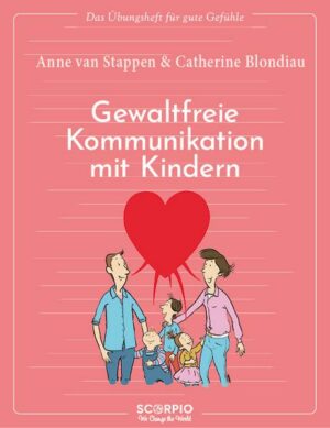 Das Übungsheft für gute Gefühle  – Gewaltfreie Kommunikation mit Kindern