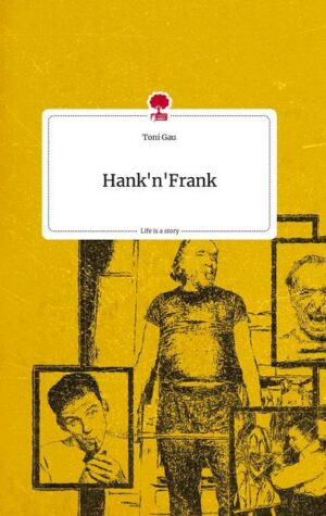 Hank'n'Frank. Life is a Story - story.one