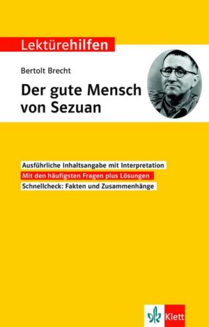 Lektürehilfen Bertolt Brecht 'Der Gute Mensch von Sezuan'