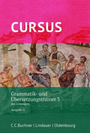 Cursus A neu 3 Grammatik- und Übersetzungstrainer