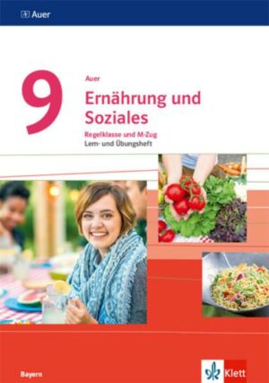Auer Ernährung und Soziales 9. Lern- und Übungsheft Klasse 9. Ausgabe Bayern