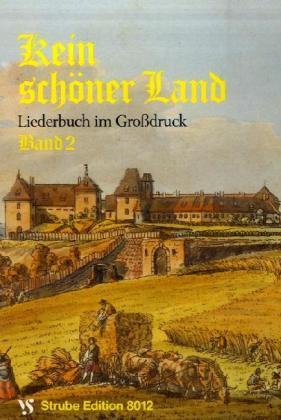 Kein schöner Land. Liederbuch im Grossdruck